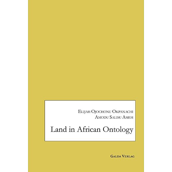 Land in African Ontology, Elijah Ojochonu Okpanachi, Amodu Salisu Ameh