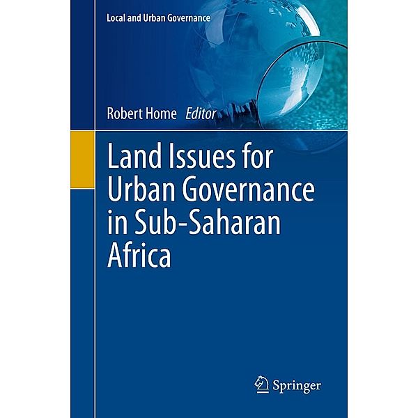 Land Issues for Urban Governance in Sub-Saharan Africa / Local and Urban Governance
