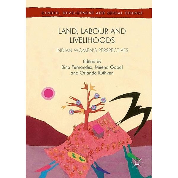 Land, Labour and Livelihoods, Bina Fernandez, Meena Gopal, Orlanda Ruthven