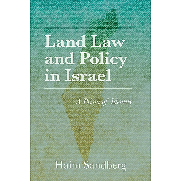 Land Law and Policy in Israel / Perspectives on Israel Studies, Haim Sandberg
