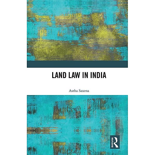 Land Law in India, Astha Saxena