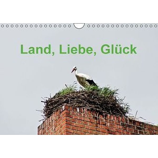 Land, Liebe, Glück (Wandkalender 2016 DIN A4 quer), Norbert J. Sülzner