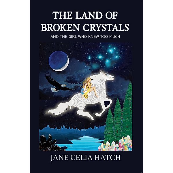Land of Broken Crystals, Jane Celia Hatch