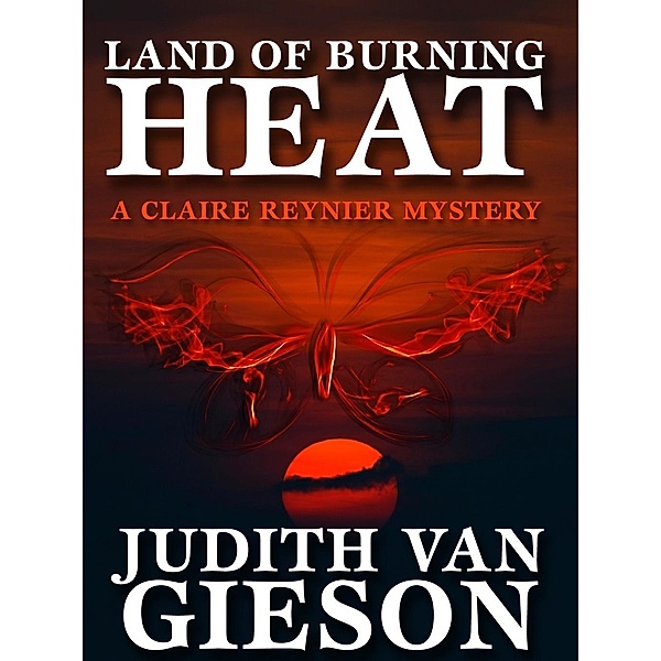Land of Burning Heat, Judith Van Gieson