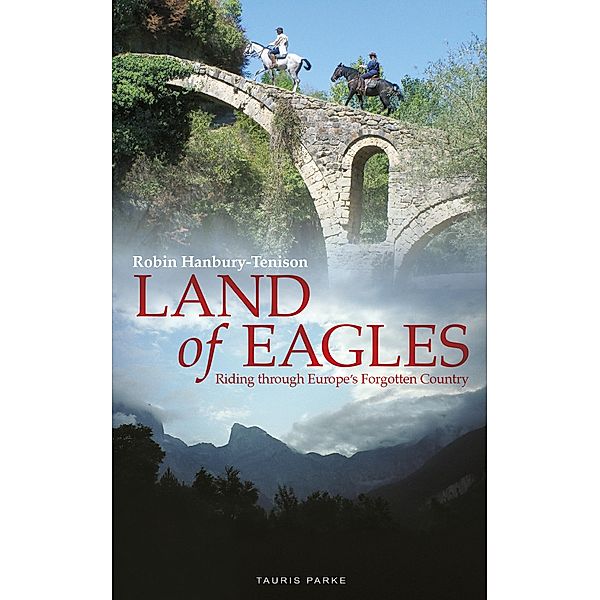 Land of Eagles, Robin Hanbury-Tenison