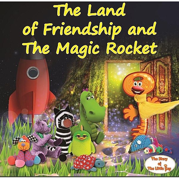Land of Friendship and The Magic Rocket / Gatekeeper Press, Jurgita Miciuleviciute Smeu J. S