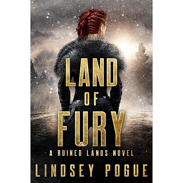 Land of Fury (Ruined Lands, #3) / Ruined Lands, Lindsey Pogue