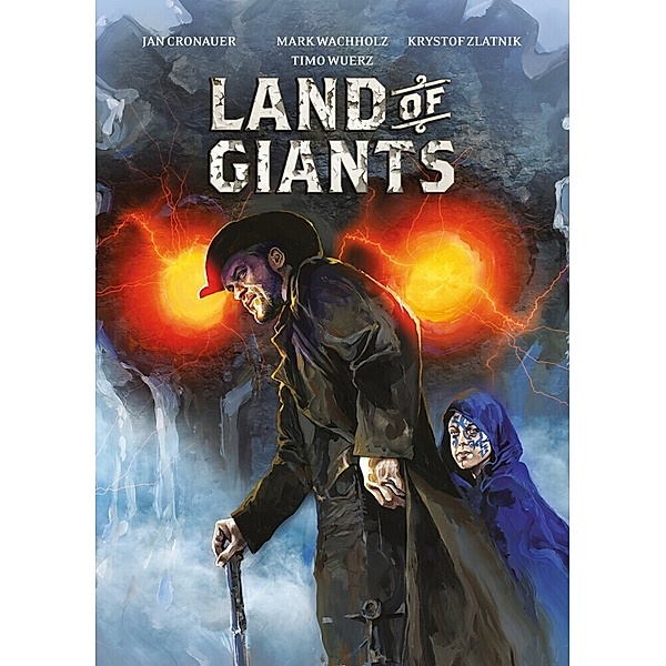 Land of Giants.Bd.1, Jan Cronauer, Krystof Zlatnik, Mark Wachholz, Timo Wuerz