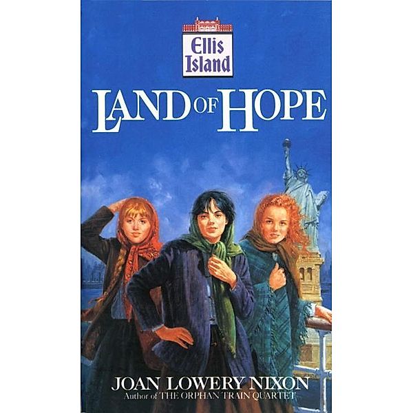 Land of Hope / Ellis Island Series, Joan Lowery Nixon