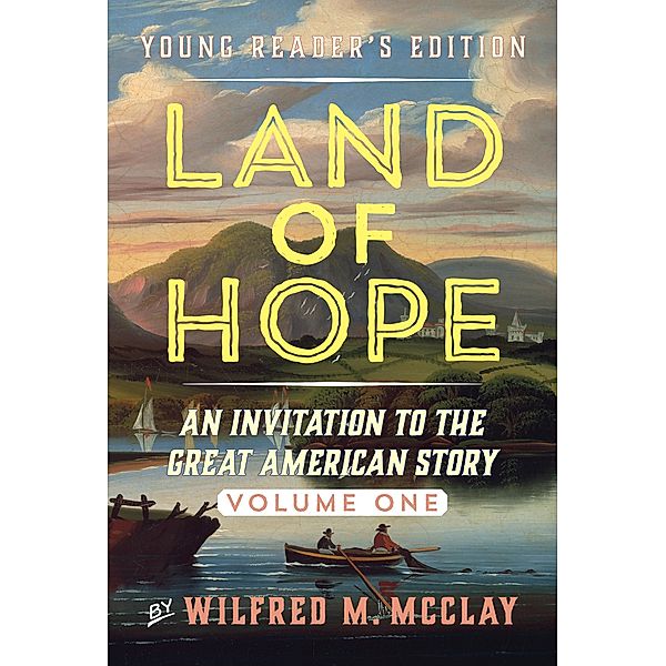 Land of Hope Young Reader's Edition, Wilfred M. Mcclay