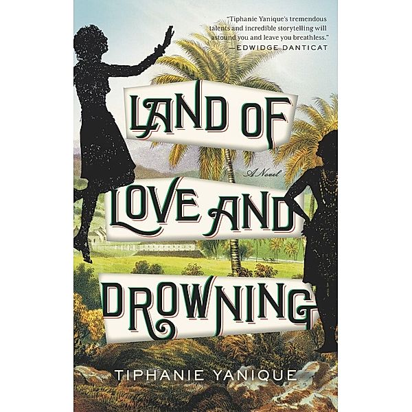 Land of Love and Drowning, Tiphanie Yanique