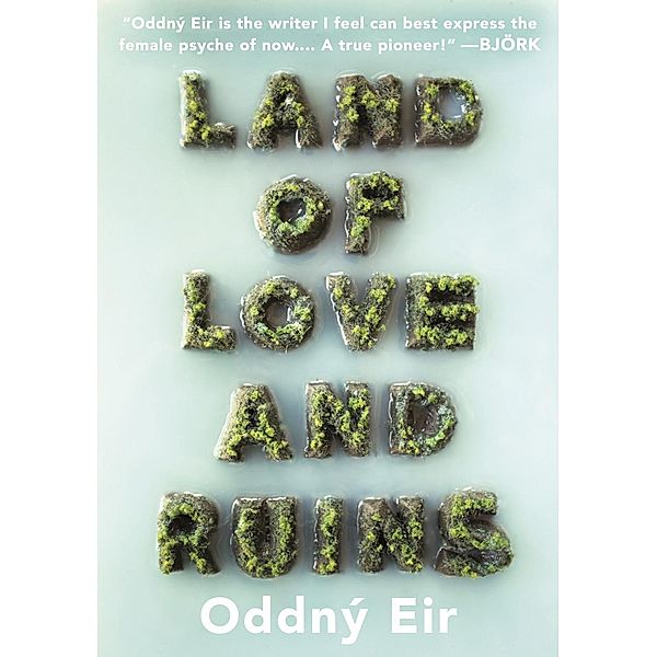 Land of Love and Ruins, Eir Oddny Eir