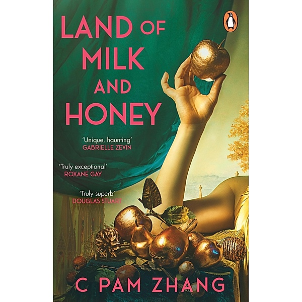 Land of Milk and Honey, C Pam Zhang