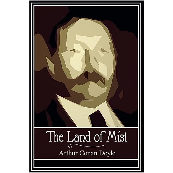 Land of Mist, Arthur Conan Doyle