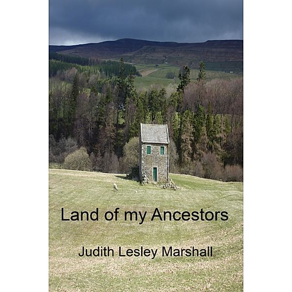Land of my Ancestors, Judith Lesley Marshall