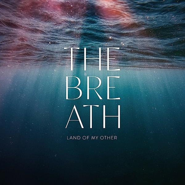 Land Of My Other (Ltd. Sea Blue Col. Lp), The Breath