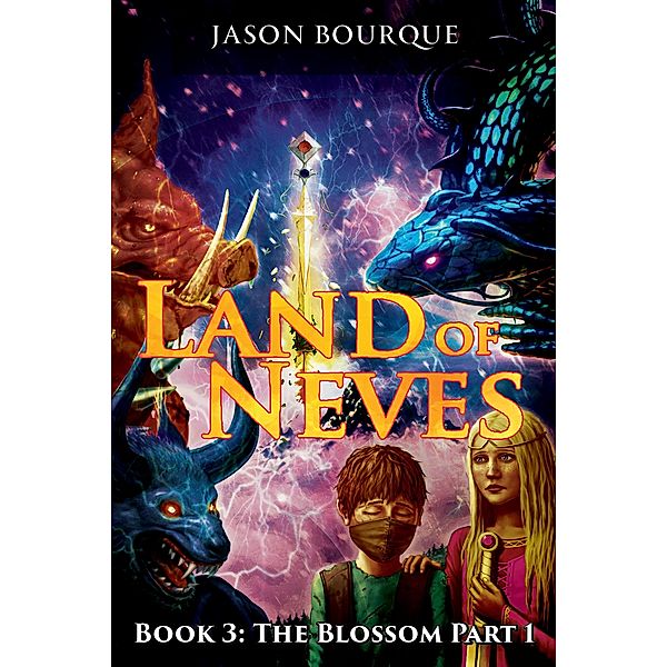 LAND OF NEVES: Book 3 / TOPLINK PUBLISHING, LLC, Jason Bourque