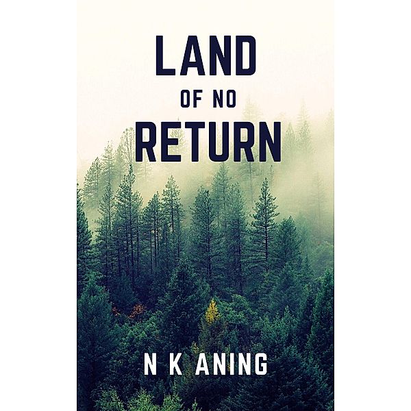 Land of no Return, N. K. Aning