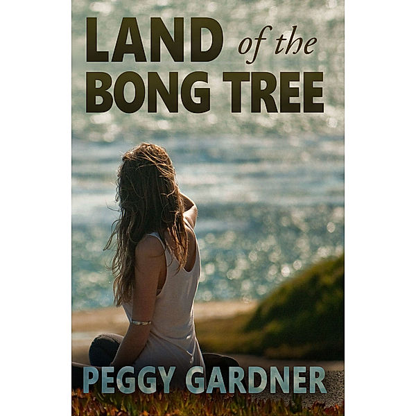 Land of the Bong Tree (Land Trilogy Book 2), Peggy C Gardner