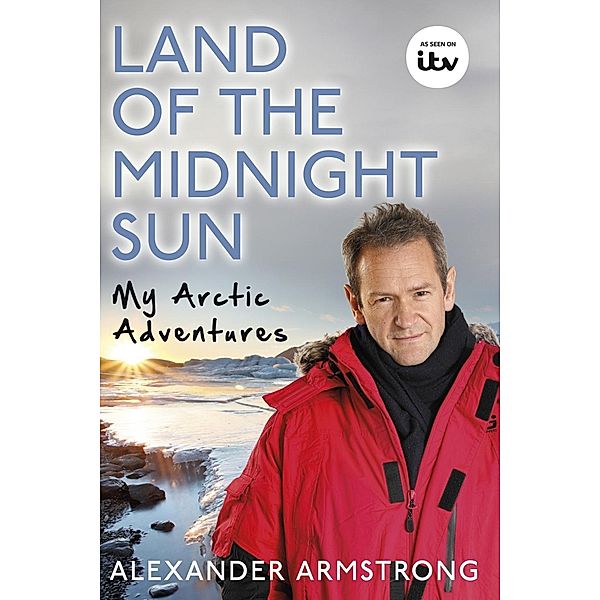 Land of the Midnight Sun, Alexander Armstrong