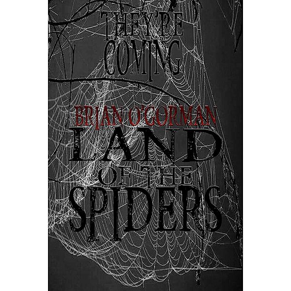 Land of the Spiders, Brian O'Gorman