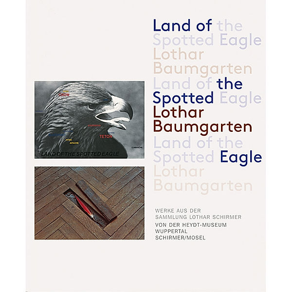 Land of the Spotted Eagle, Lothar Baumgarten