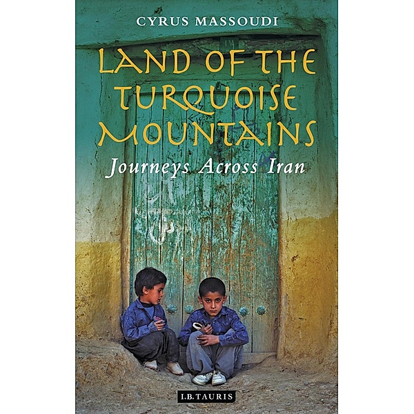 Land of the Turquoise Mountains, Cyrus Massoudi