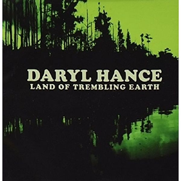 Land Of Trembling Earth, Daryl Hance