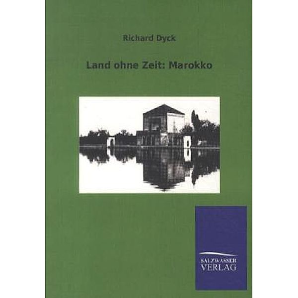 Land ohne Zeit: Marokko, Richard Dyck