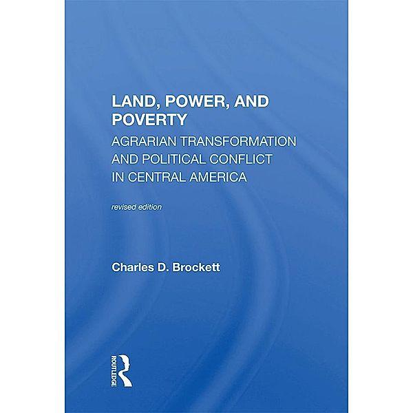 Land, Power, And Poverty, Charles D Brockett