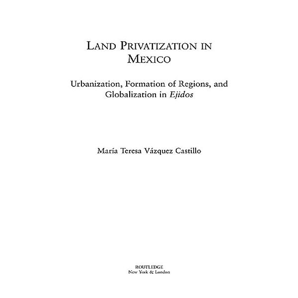 Land Privatization in Mexico, Maria Teresa Vázquez-Castillo