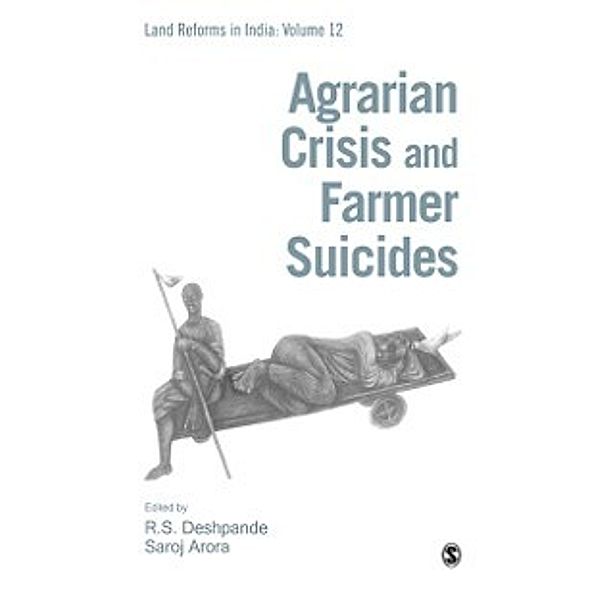 Land Reforms in India series: Agrarian Crisis and Farmer Suicides