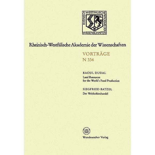 Land Resources for the World's Food Production. Der Weltkohlenhandel, Raoul Dudal