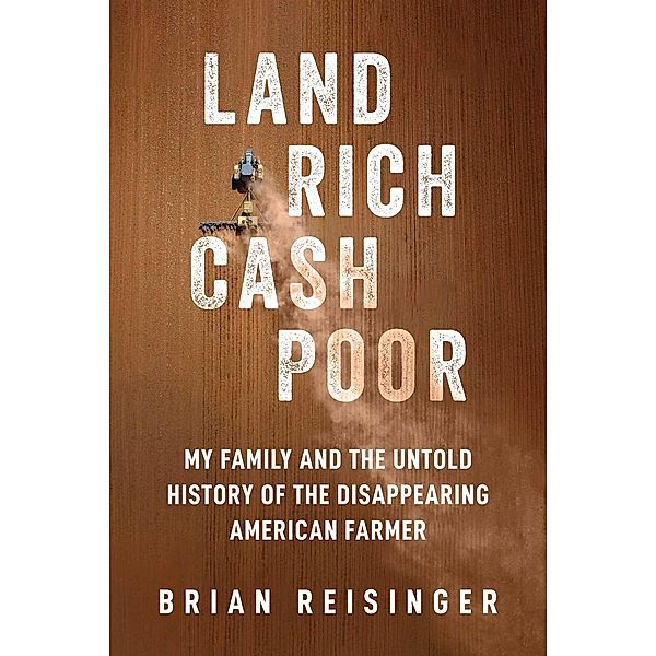 Land Rich, Cash Poor, Brian Reisinger