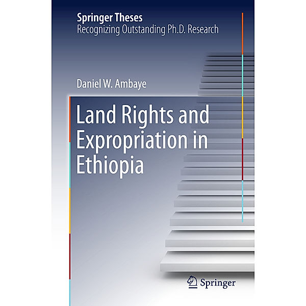 Land Rights and Expropriation in Ethiopia, Daniel W. Ambaye
