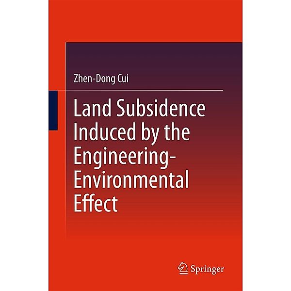 Land Subsidence Induced by the Engineering-Environmental Effect, Zhen-Dong Cui