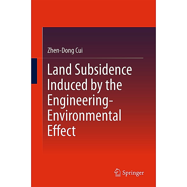 Land Subsidence Induced by the Engineering-Environmental Effect, Zhen-Dong Cui