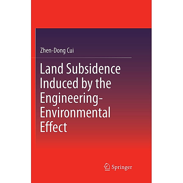 Land Subsidence Induced by the Engineering-Environmental Effect, Zhen-Dong Cui