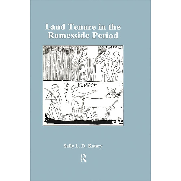 Land Tenure In The Ramesside, Sally L. D. Katary