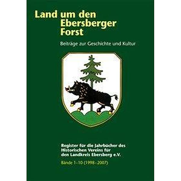 Land um den Ebersberger Forst Bände 1 - 10 (1998 - 2007)