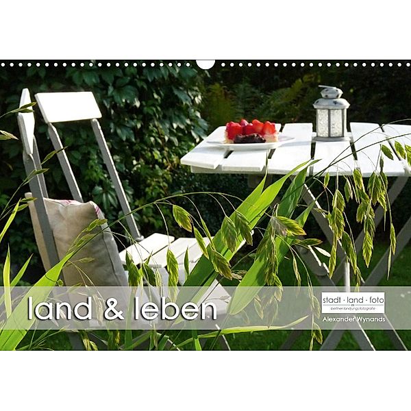 land und leben (Wandkalender 2021 DIN A3 quer), Alexander Wynands