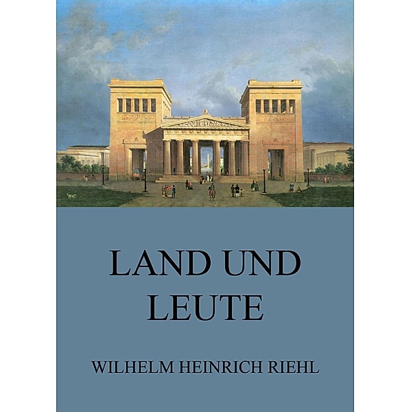 Land und Leute, Wilhelm Heinrich Riehl