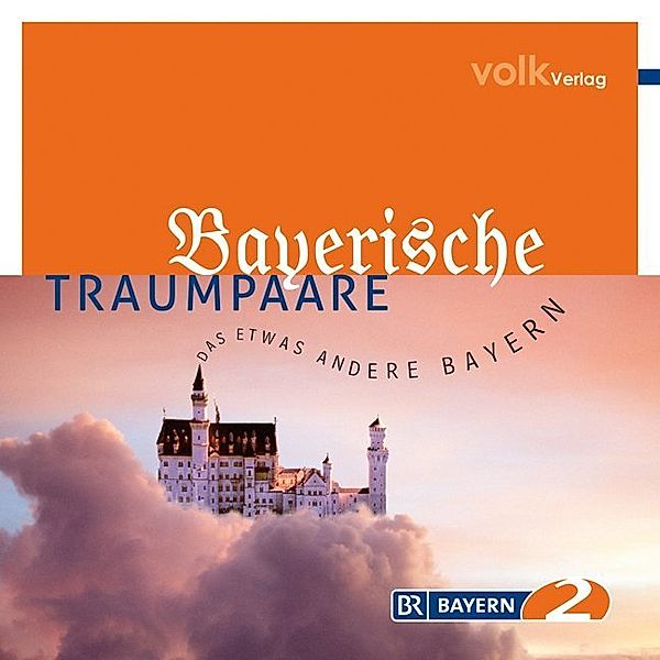 Land und Leute - Bayerische Traumpaare.Tl.1,4 Audio-CDs