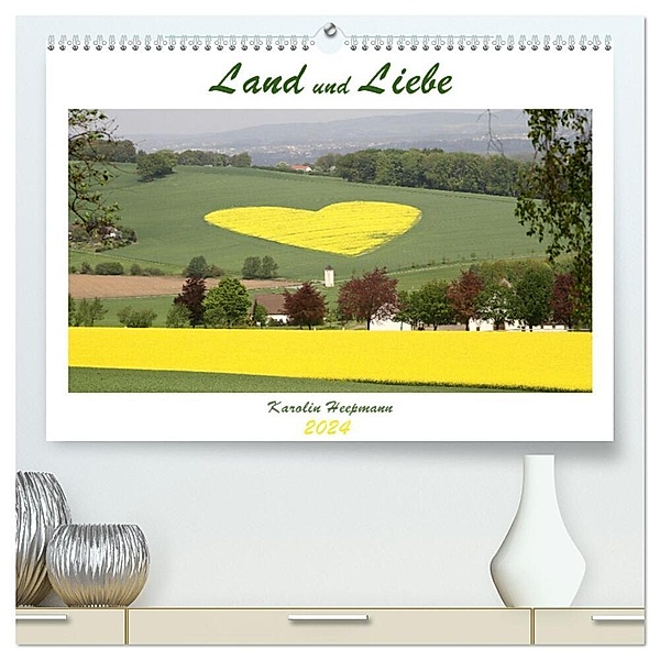 Land und Liebe (hochwertiger Premium Wandkalender 2024 DIN A2 quer), Kunstdruck in Hochglanz, Karolin Heepmann