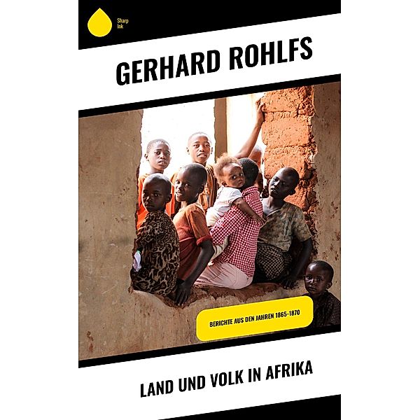 Land und Volk in Afrika, Gerhard Rohlfs