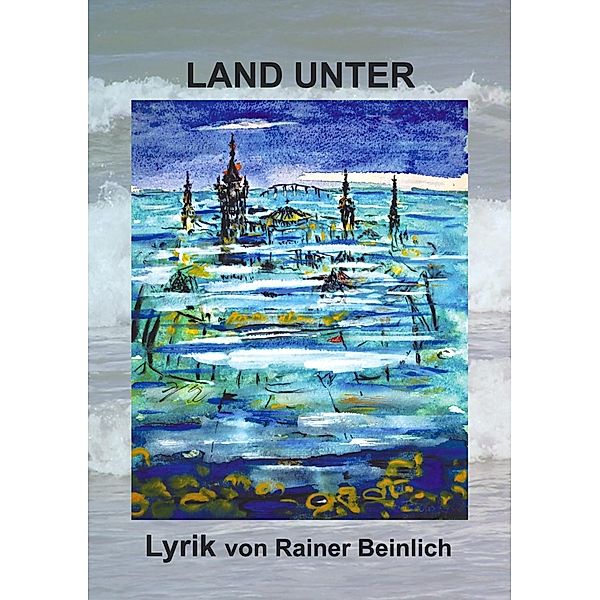 Land unter, Rainer Beinlich