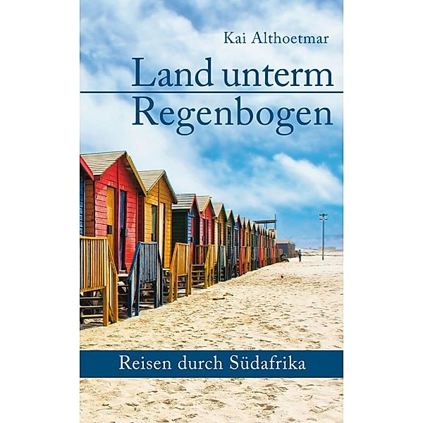 Land unterm Regenbogen, Kai Althoetmar