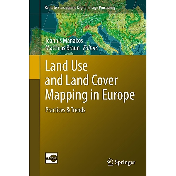 Land Use and Land Cover Mapping in Europe / Remote Sensing and Digital Image Processing Bd.18