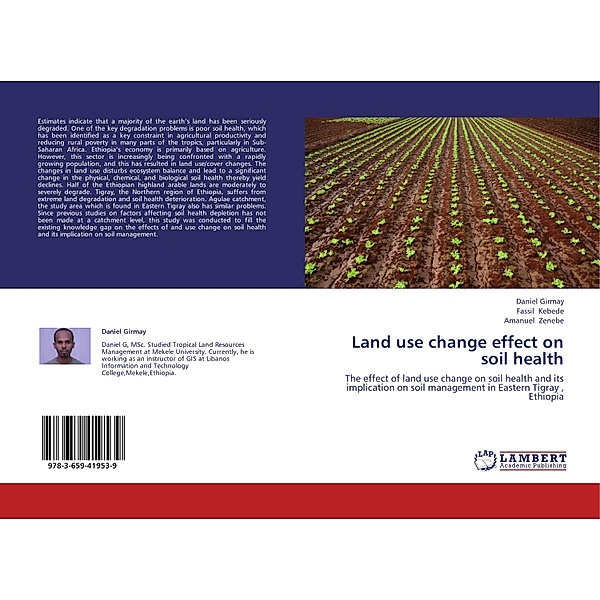Land use change effect on soil health, Daniel Girmay, Fassil Kebede, Amanuel Zenebe