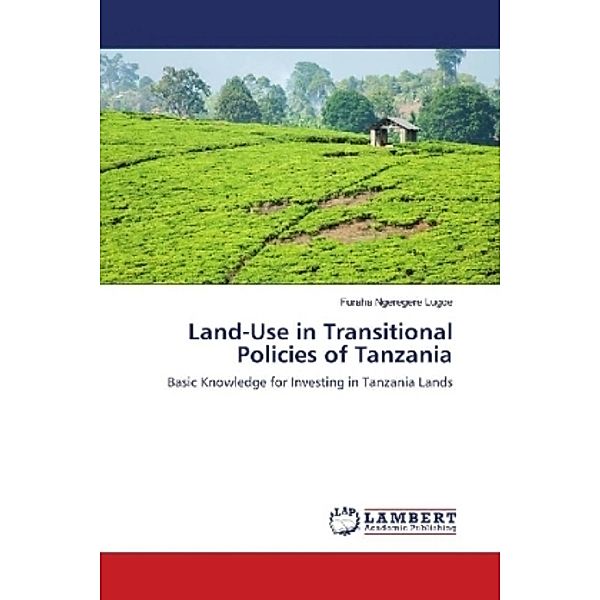 Land-Use in Transitional Policies of Tanzania, Furaha Ngeregere Lugoe